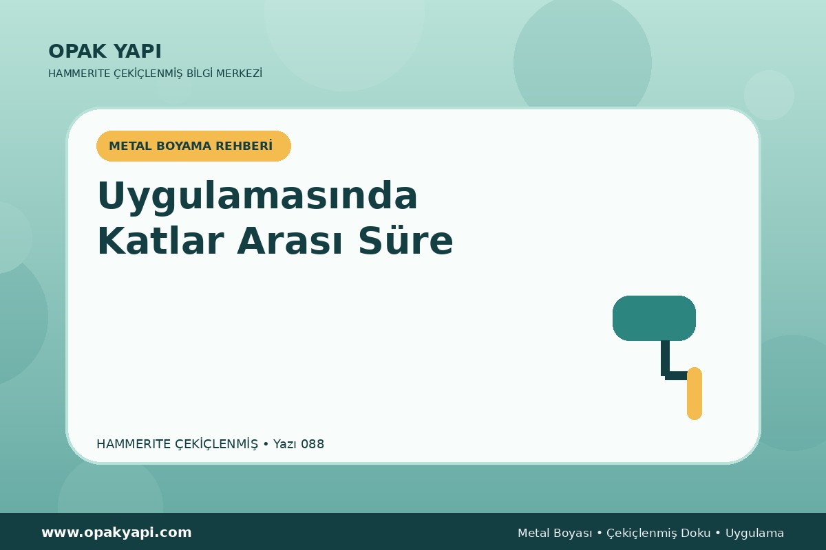 Hammerite Çekiçlenmiş Metal Boyası Uygulamasında Katlar Arası Süre