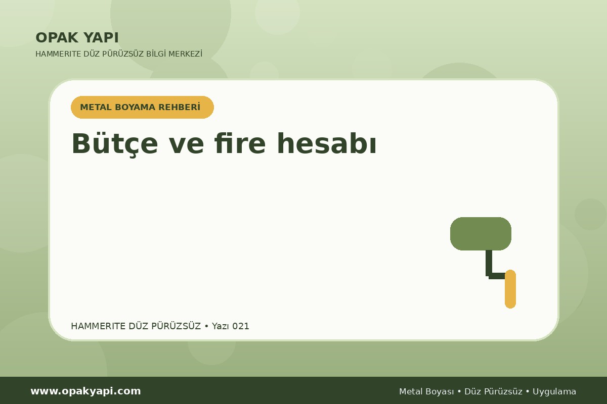 Hammerite Düz Pürüzsüz Metal Boyası: Bütçe ve fire hesabı
