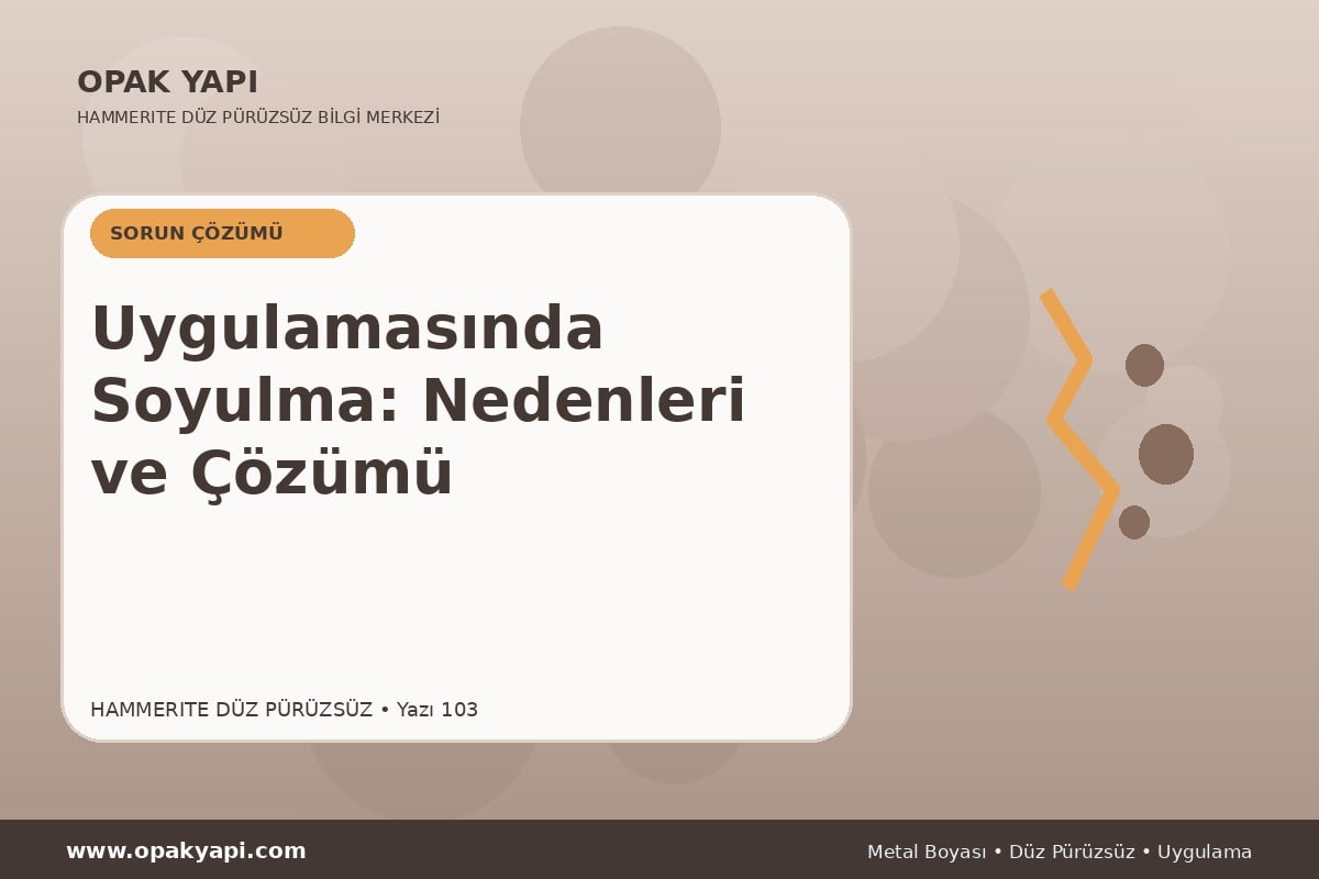 Hammerite Düz Pürüzsüz Metal Boyası Uygulamasında Soyulma: Nedenleri ve Çözümü