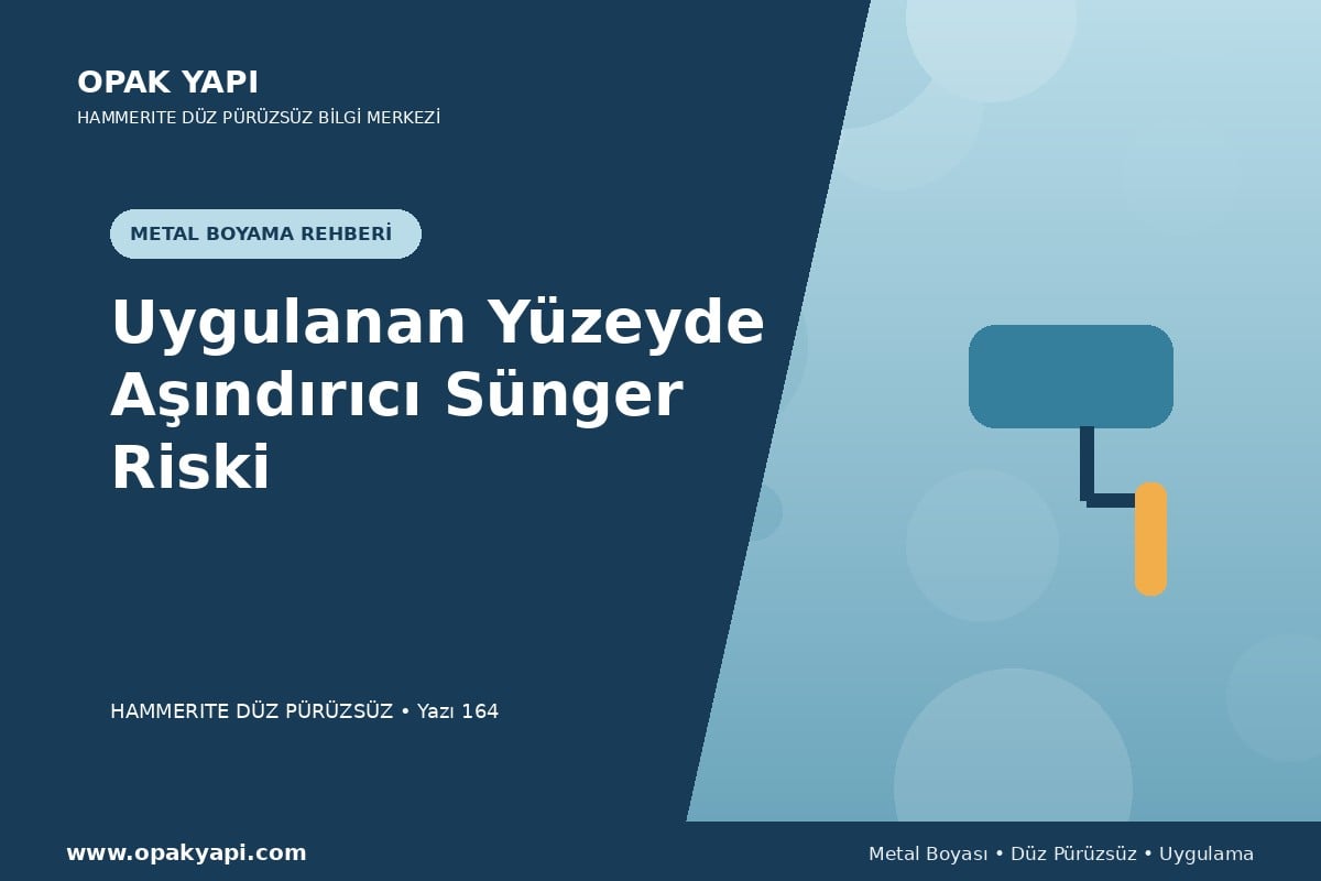 Hammerite Düz Pürüzsüz Metal Boyası Uygulanan Yüzeyde Aşındırıcı Sünger Riski
