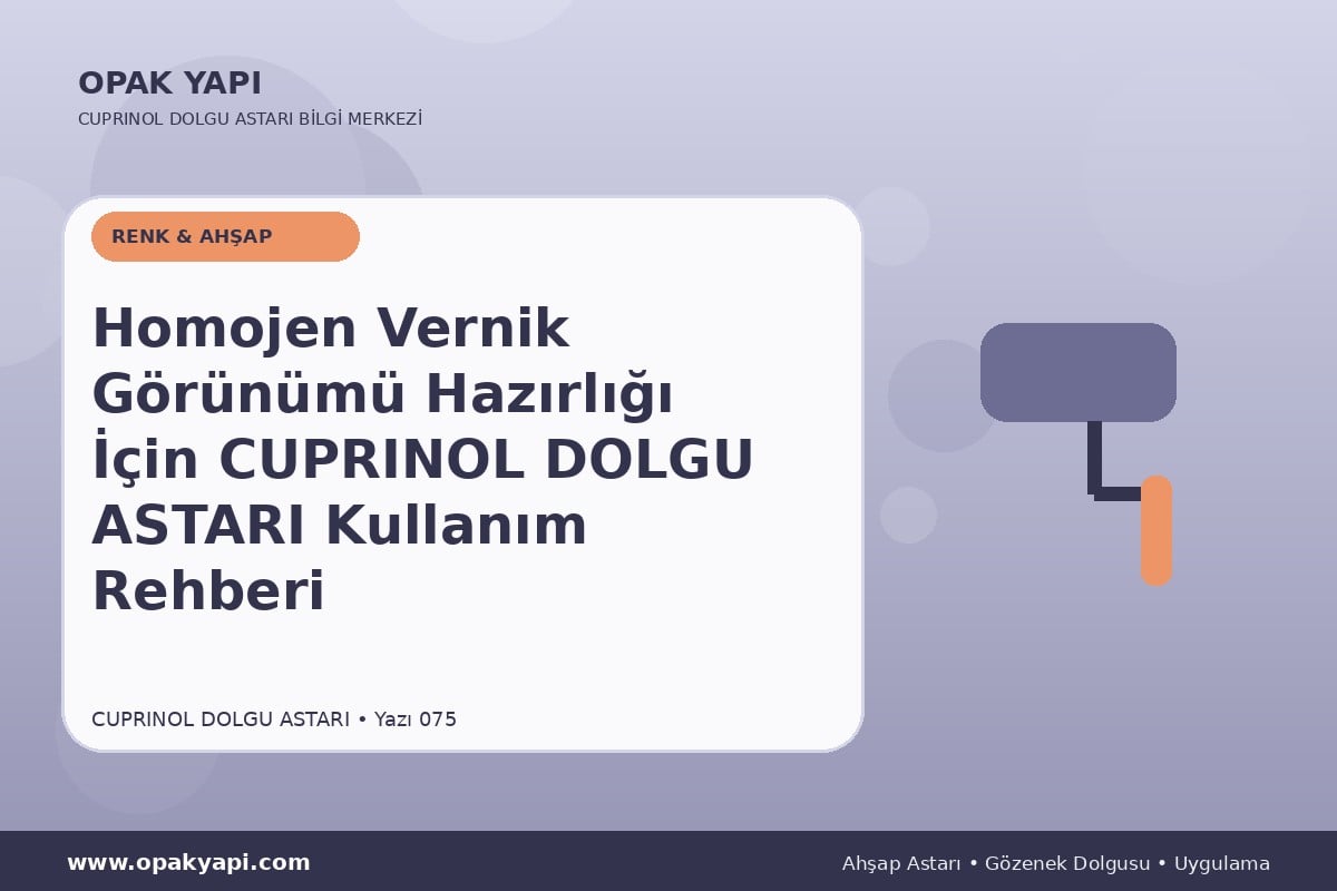 Homojen Vernik Görünümü Hazırlığı İçin Marshall Cuprinol Classic Dolgu Astarı Kullanım Rehberi