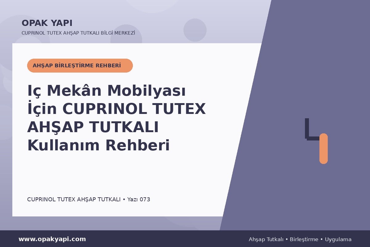Iç Mekân Mobilyası İçin Marshall Cuprinol Tutex Ahşap Tutkalı Kullanım Rehberi