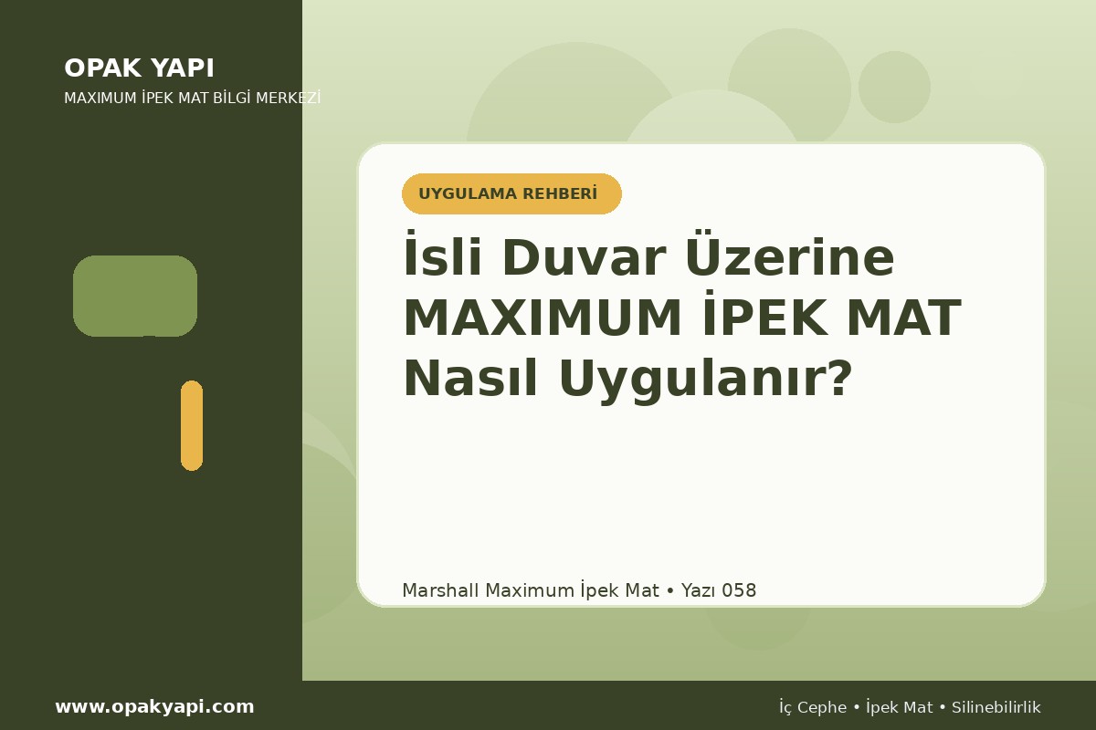 İsli Duvar Üzerine Maximum İpek Mat Nasıl Uygulanır?