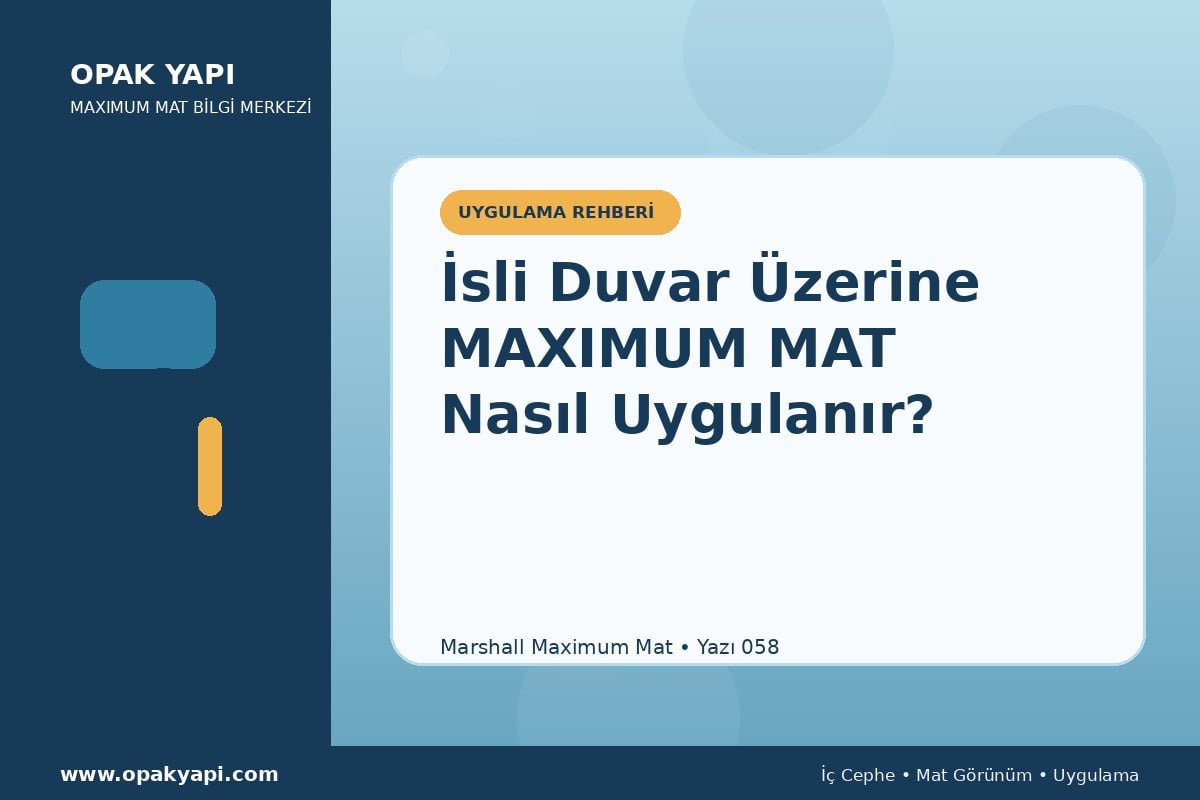 İsli Duvar Üzerine Maximum Mat Nasıl Uygulanır?