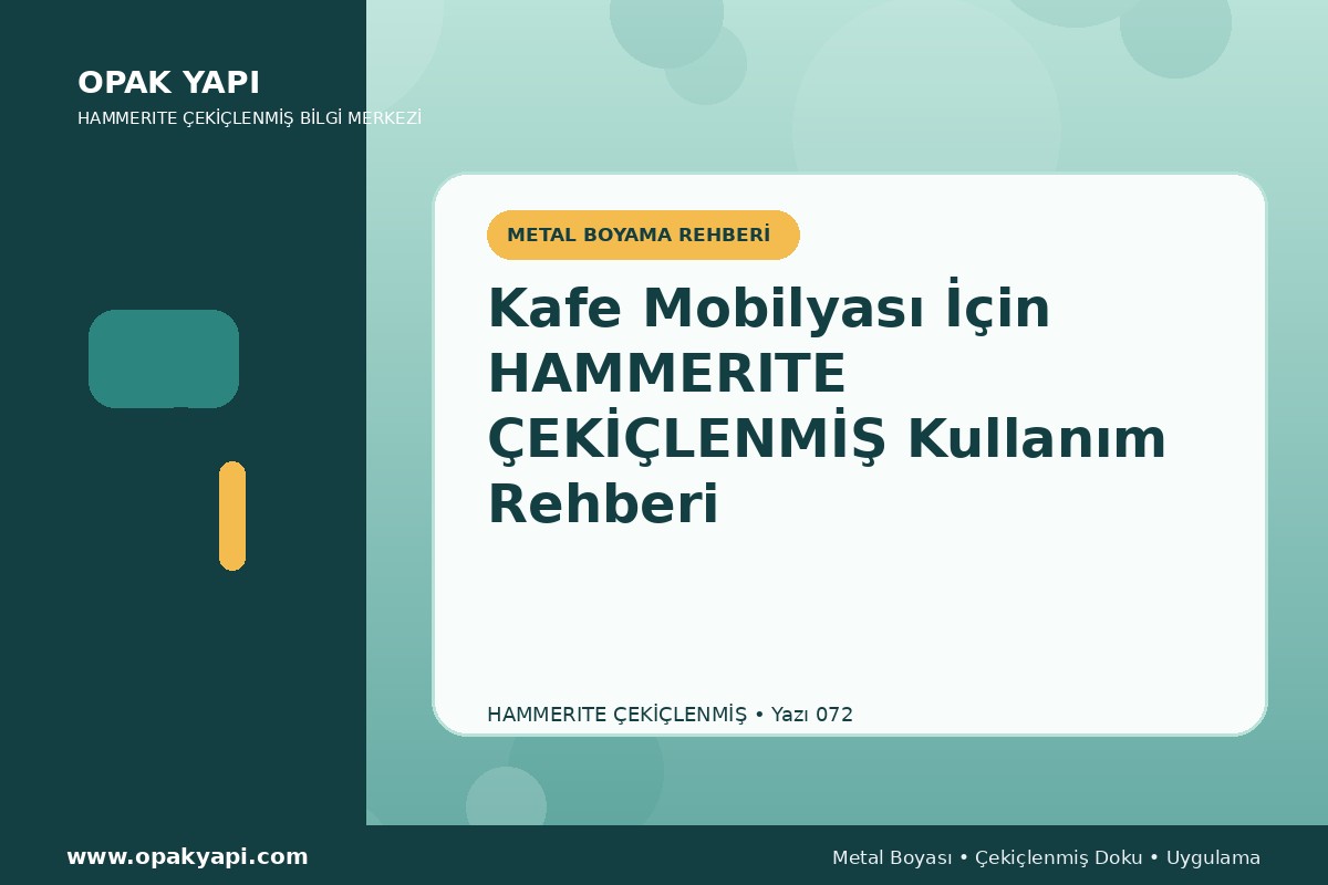 Kafe Mobilyası İçin Hammerite Çekiçlenmiş Metal Boyası Kullanım Rehberi