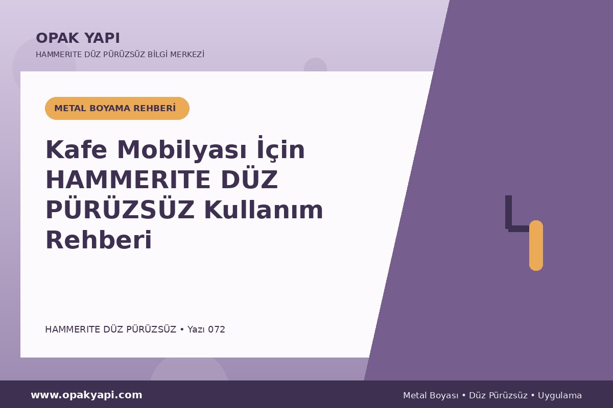Kafe Mobilyası İçin Hammerite Düz Pürüzsüz Metal Boyası Kullanım Rehberi