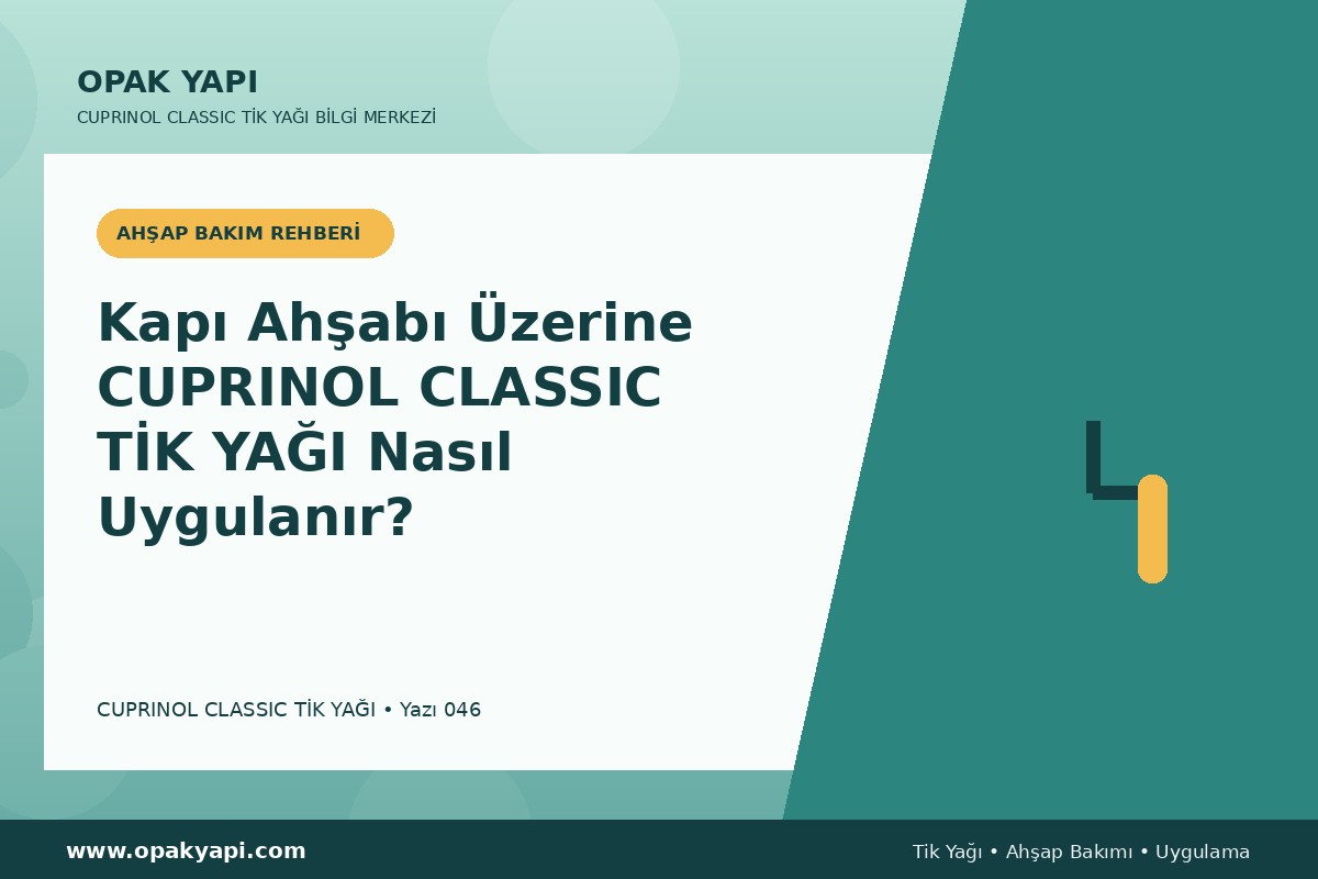 Kapı Ahşabı Üzerine Cuprinol Classic Tik Yağı Nasıl Uygulanır?