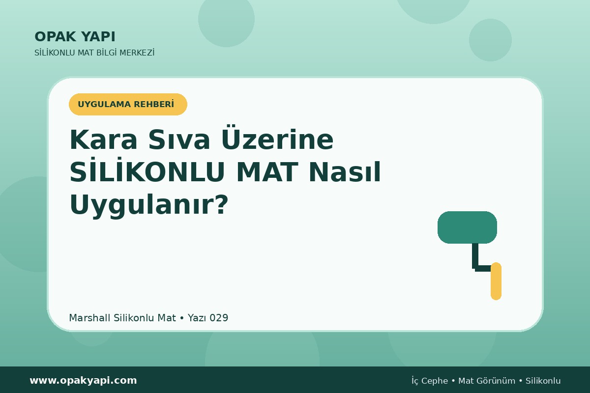 Kara Sıva Üzerine Marshall Silikonlu Mat Nasıl Uygulanır?