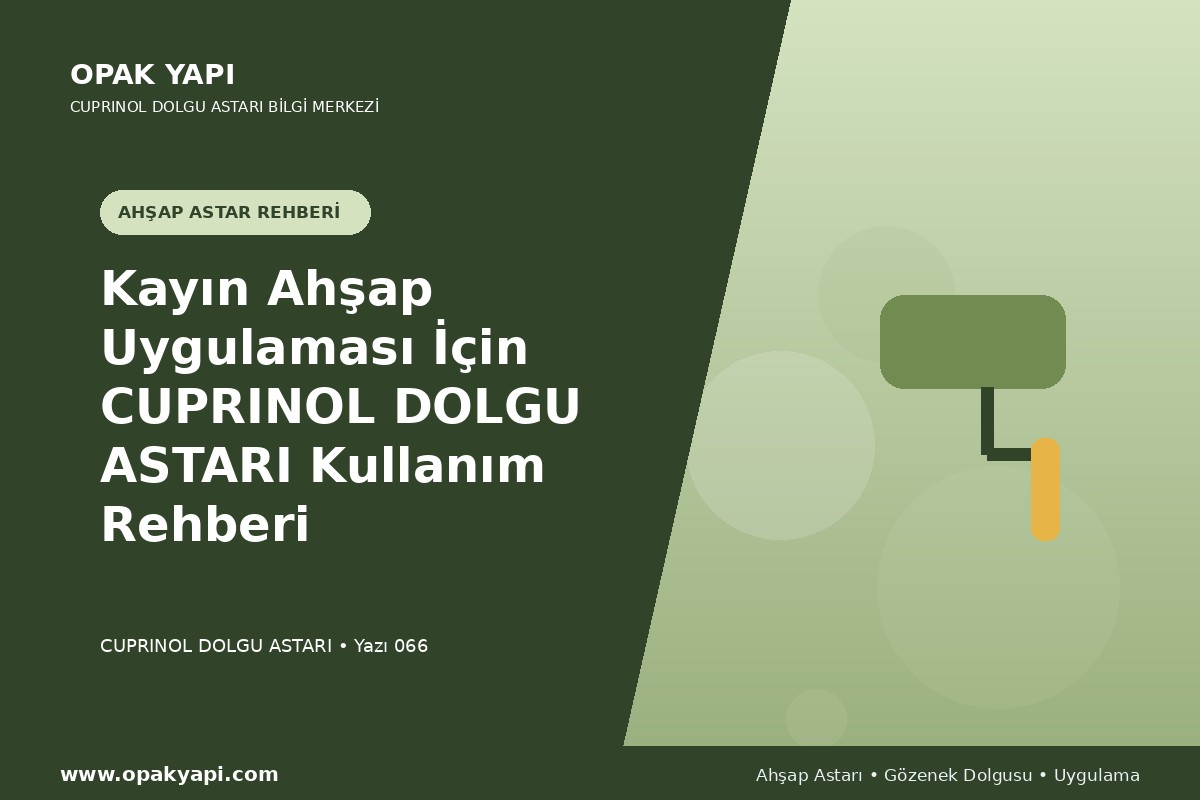 Kayın Ahşap Uygulaması İçin Marshall Cuprinol Classic Dolgu Astarı Kullanım Rehberi