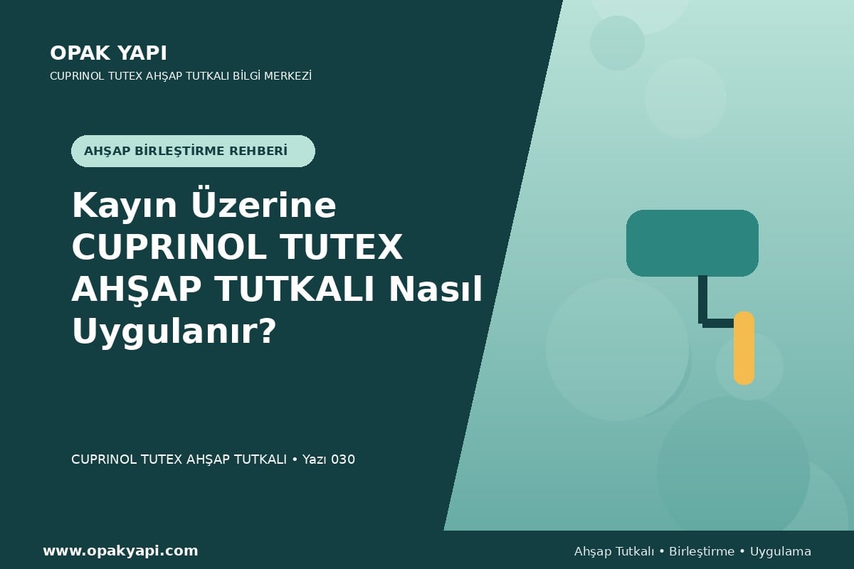 Kayın Üzerine Marshall Cuprinol Tutex Ahşap Tutkalı Nasıl Uygulanır?