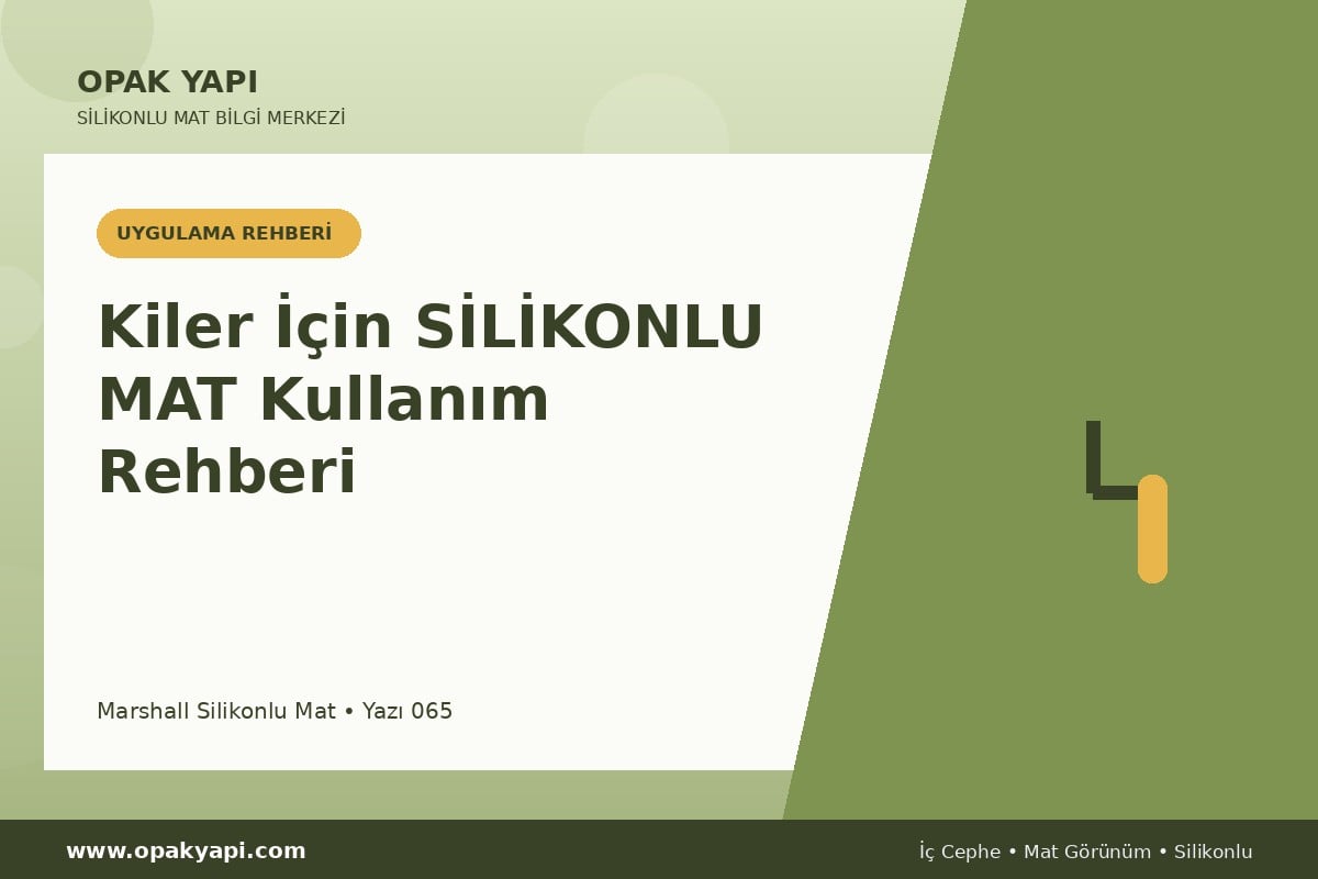 Kiler İçin Marshall Silikonlu Mat Kullanım Rehberi