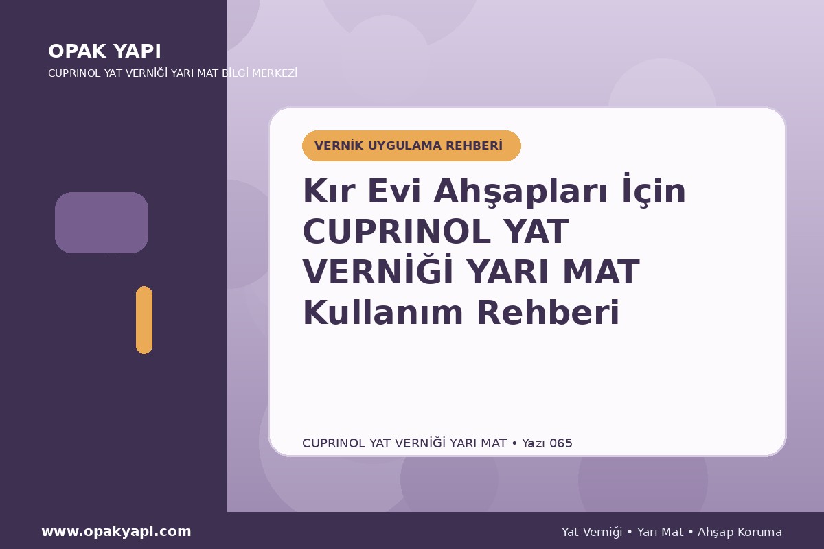 Kır Evi Ahşapları İçin Marshall Cuprinol Classic Yat Vernik Yarı Mat Kullanım Rehberi