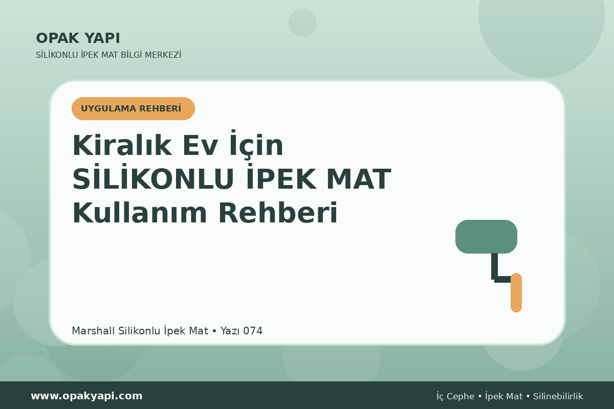 Kiralık Ev İçin Marshall Silikonlu İpek Mat Kullanım Rehberi
