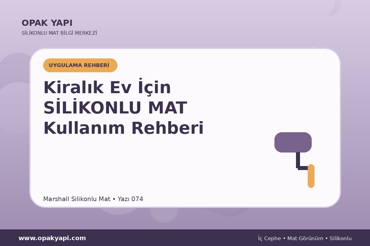 Kiralık Ev İçin Marshall Silikonlu Mat Kullanım Rehberi