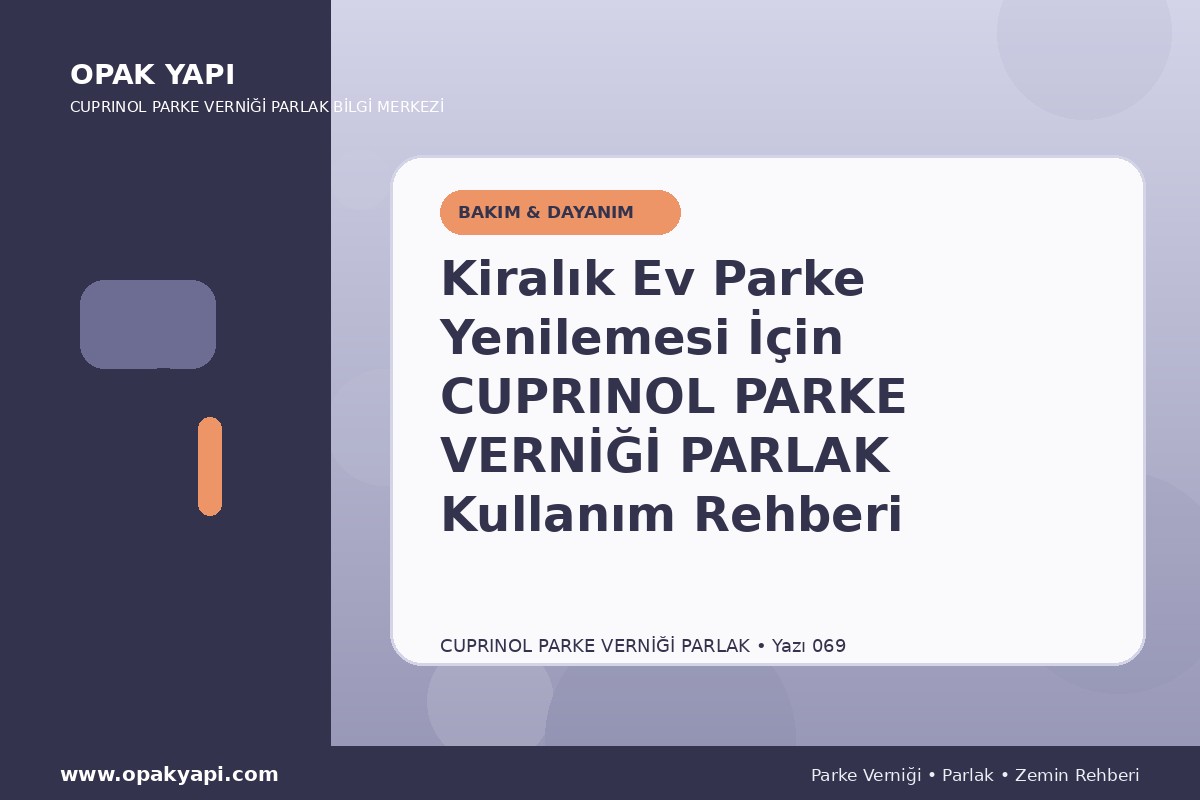 Kiralık Ev Parke Yenilemesi İçin Marshall Cuprinol Classic Parke Verniği Parlak Kullanım Rehberi