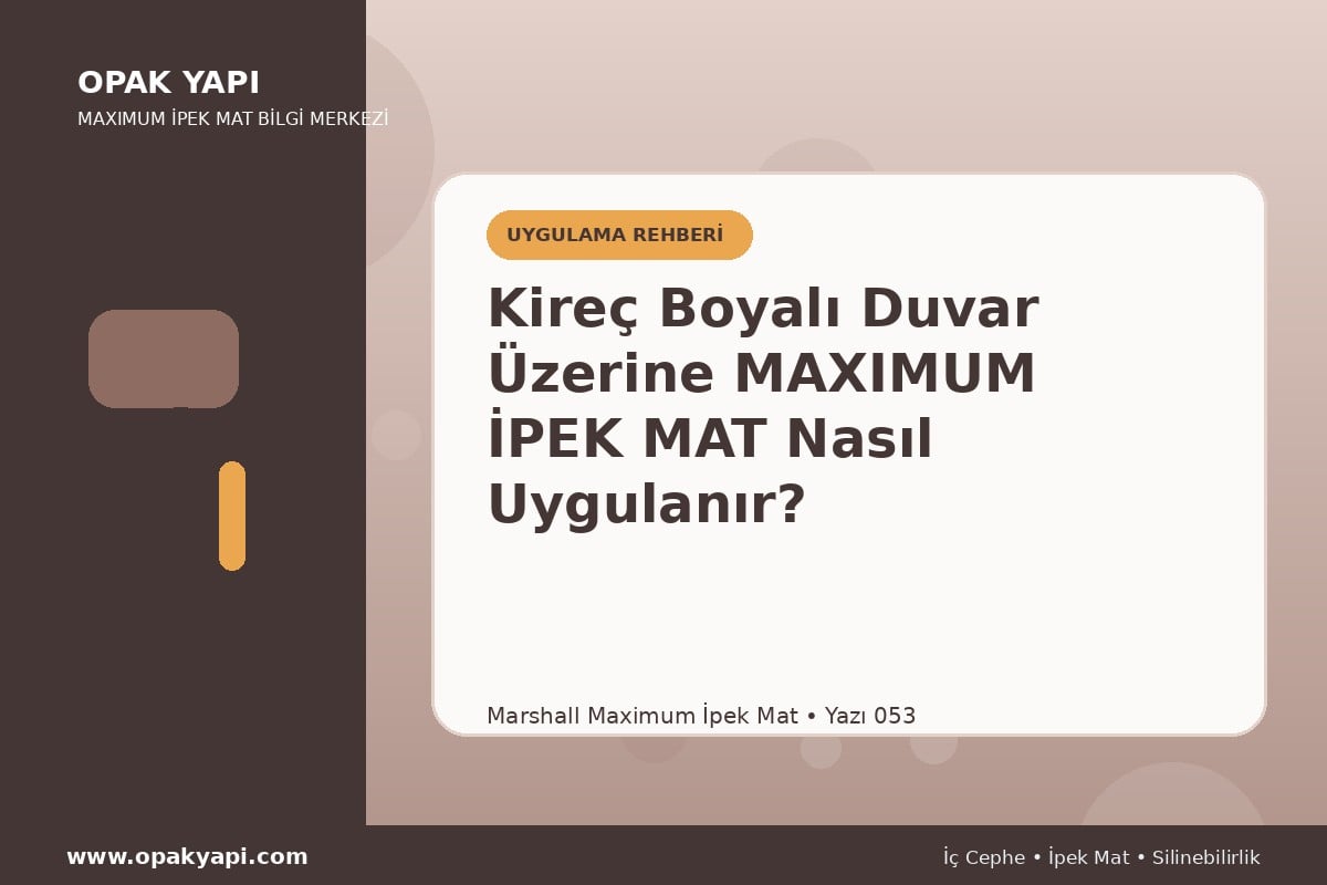 Kireç Boyalı Duvar Üzerine Maximum İpek Mat Nasıl Uygulanır?