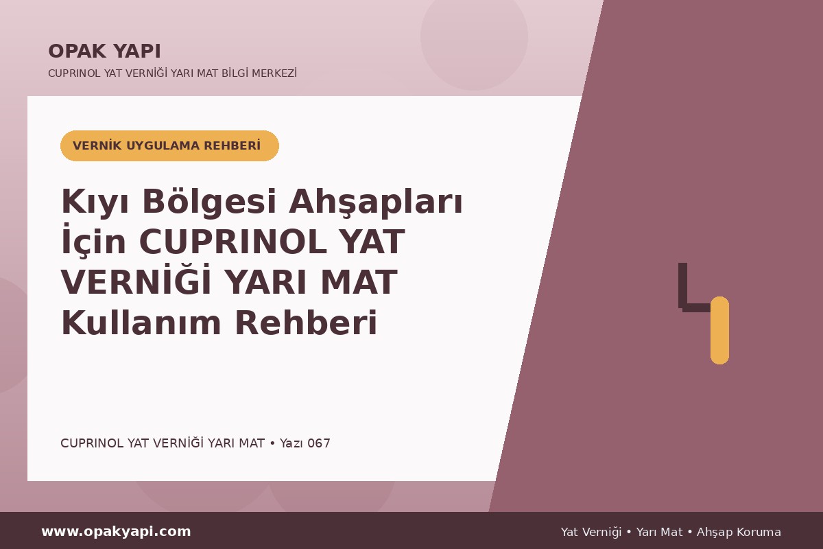 Kıyı Bölgesi Ahşapları İçin Marshall Cuprinol Classic Yat Vernik Yarı Mat Kullanım Rehberi