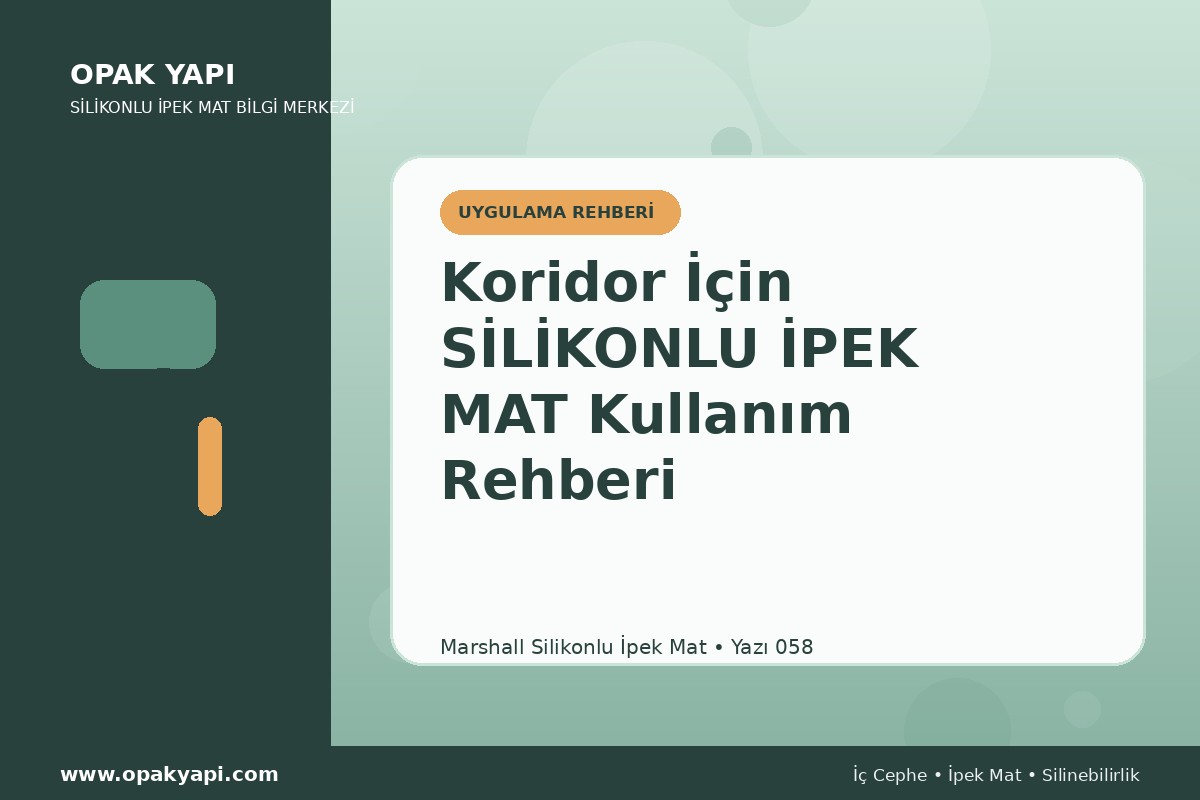 Koridor İçin Marshall Silikonlu İpek Mat Kullanım Rehberi