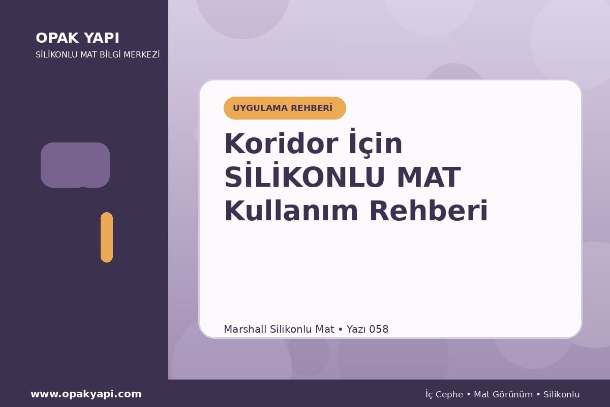 Koridor İçin Marshall Silikonlu Mat Kullanım Rehberi