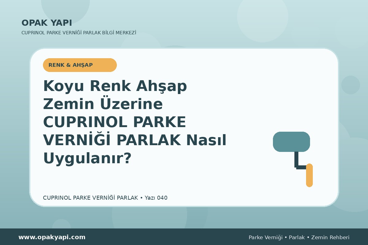 Koyu Renk Ahşap Zemin Üzerine Marshall Cuprinol Classic Parke Verniği Parlak Nasıl Uygulanır?