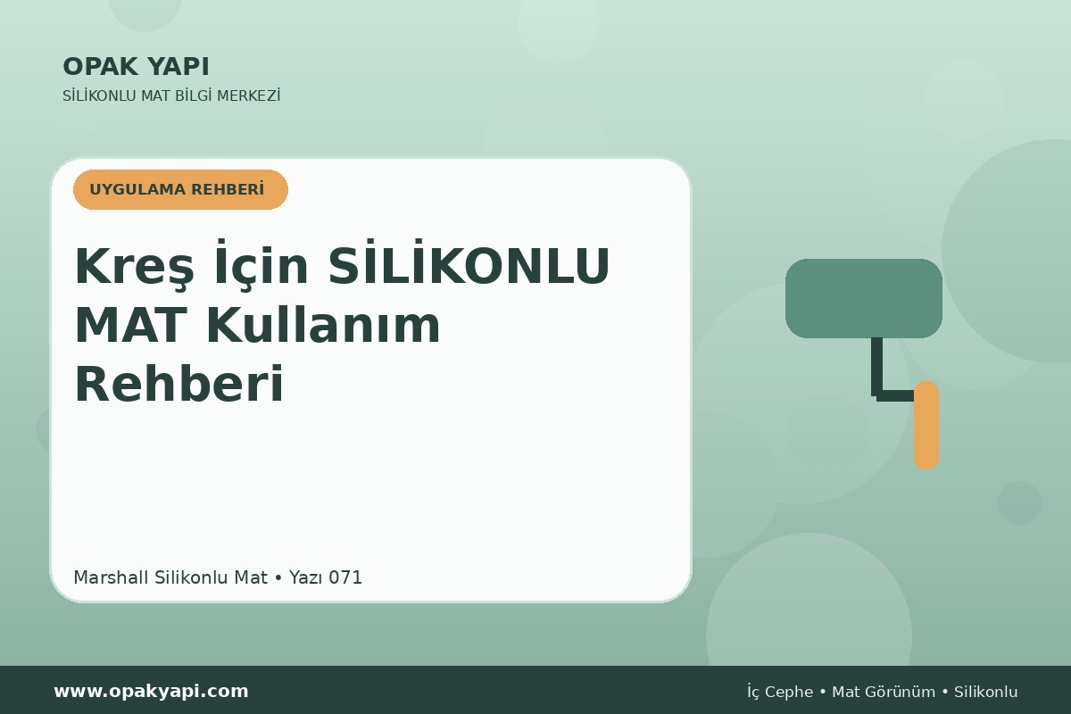 Kreş İçin Marshall Silikonlu Mat Kullanım Rehberi