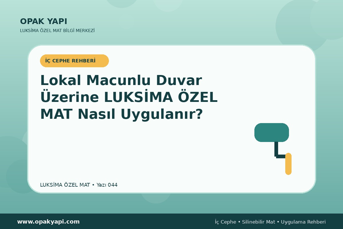 Lokal Macunlu Duvar Üzerine Marshall Luksima Silikonlu Özel Mat Nasıl Uygulanır?