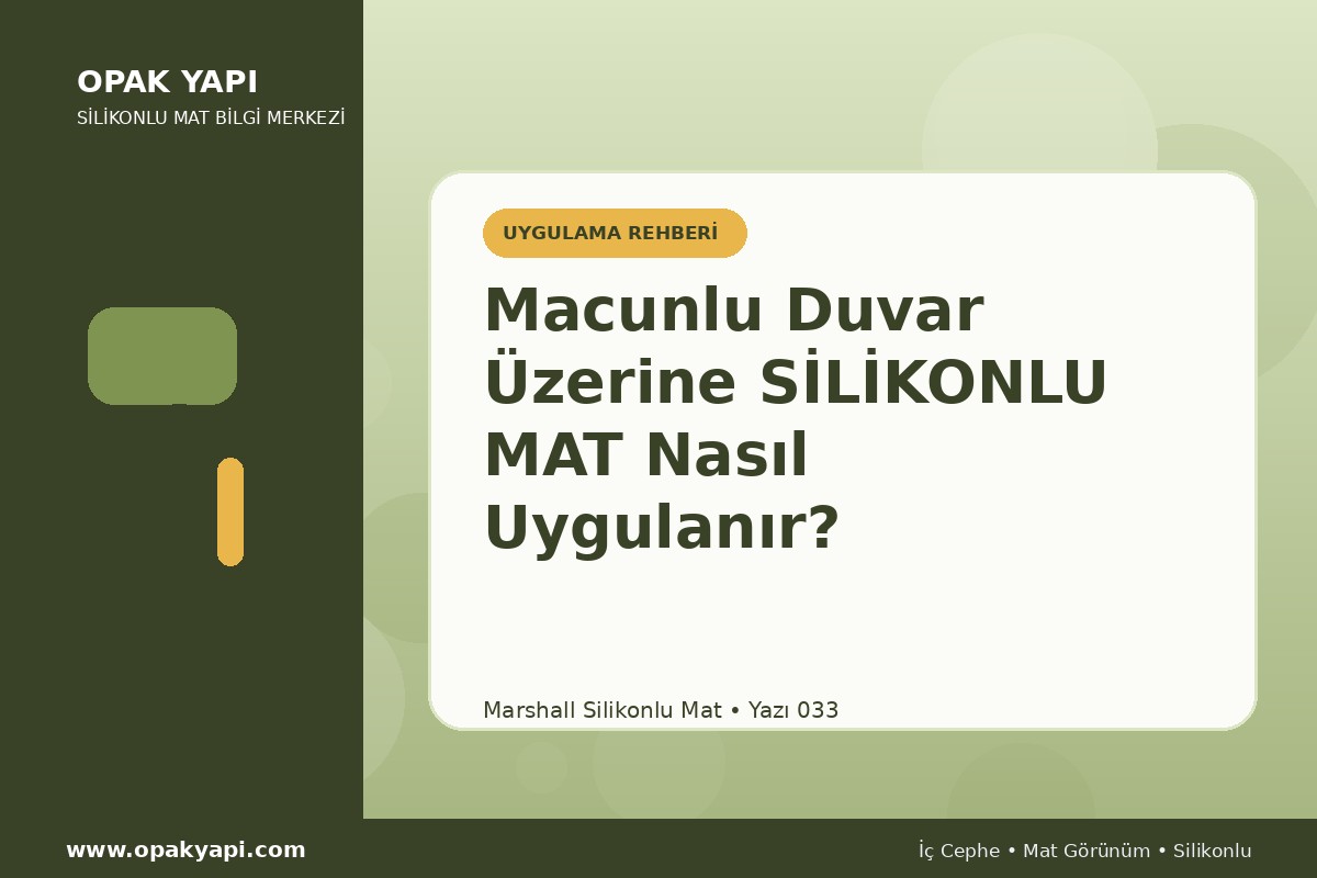 Macunlu Duvar Üzerine Marshall Silikonlu Mat Nasıl Uygulanır?