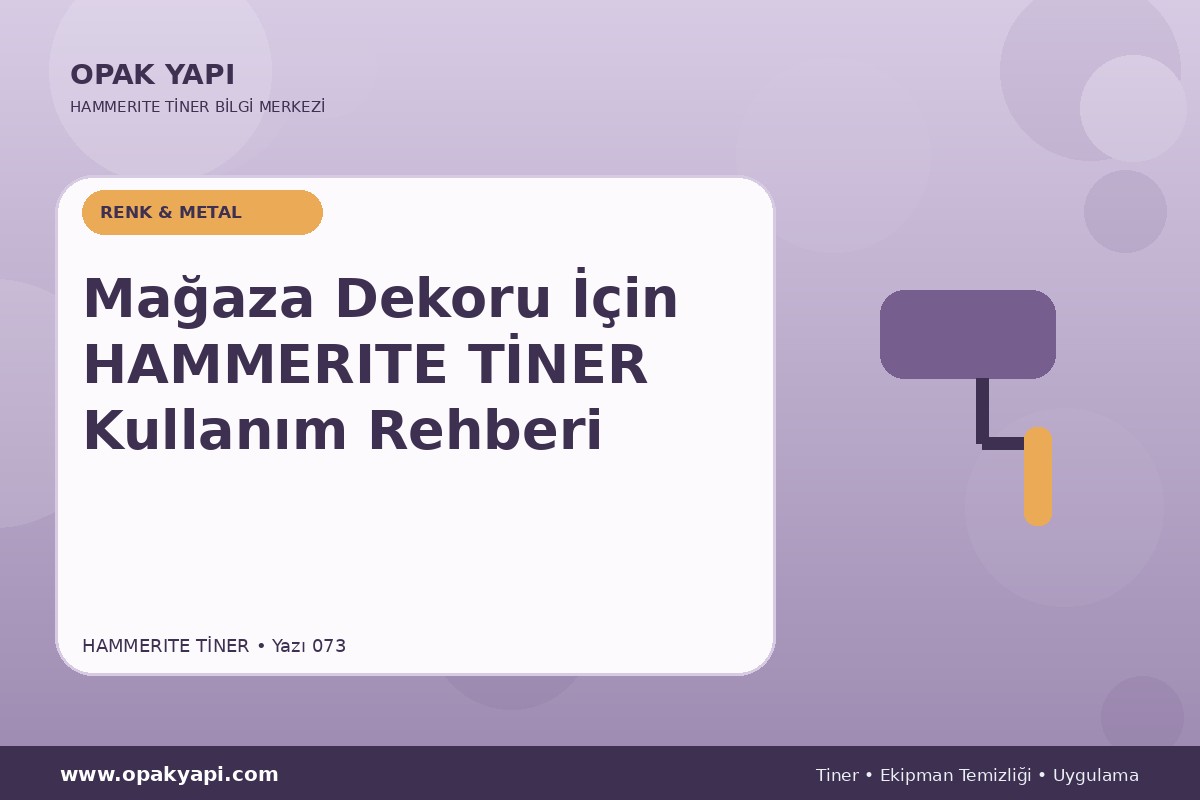 Mağaza Dekoru İçin Marshall Hammerite Tiner Kullanım Rehberi