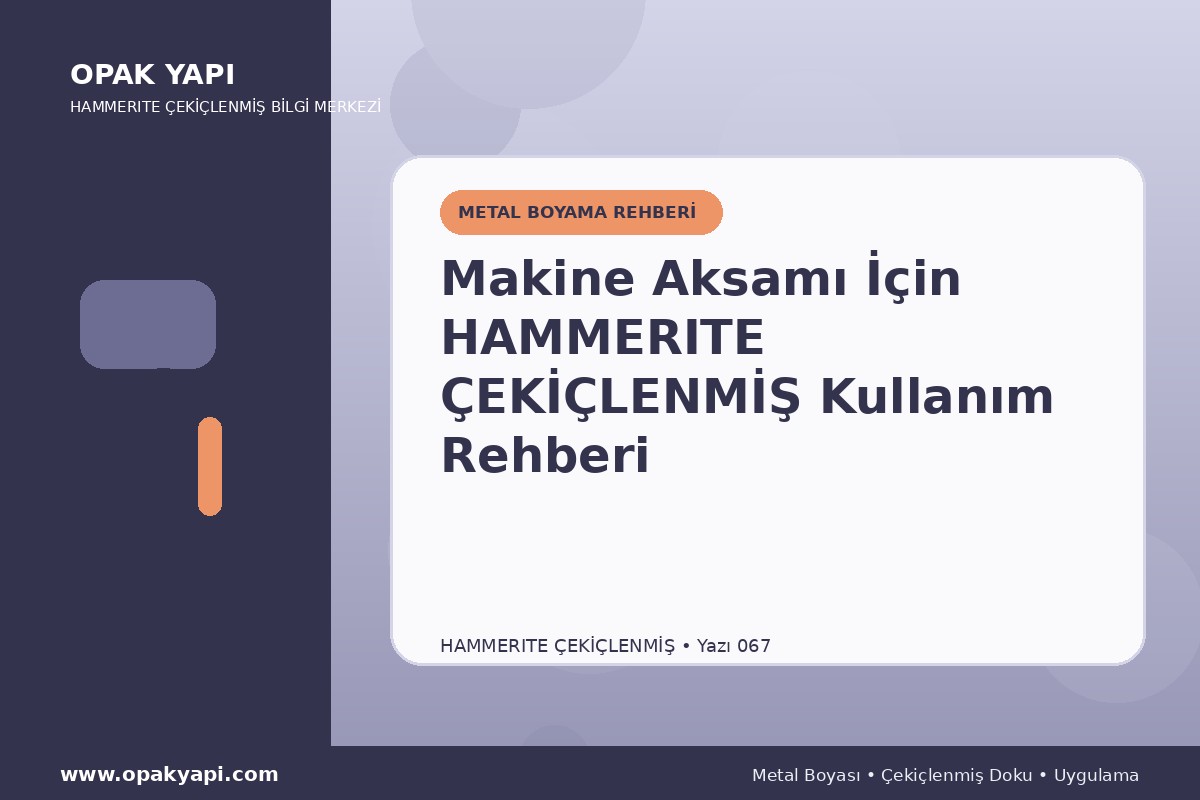 Makine Aksamı İçin Hammerite Çekiçlenmiş Metal Boyası Kullanım Rehberi