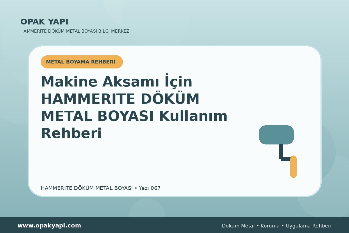 Makine Aksamı İçin Marshall Hammerite Döküm Metal Boyası Kullanım Rehberi