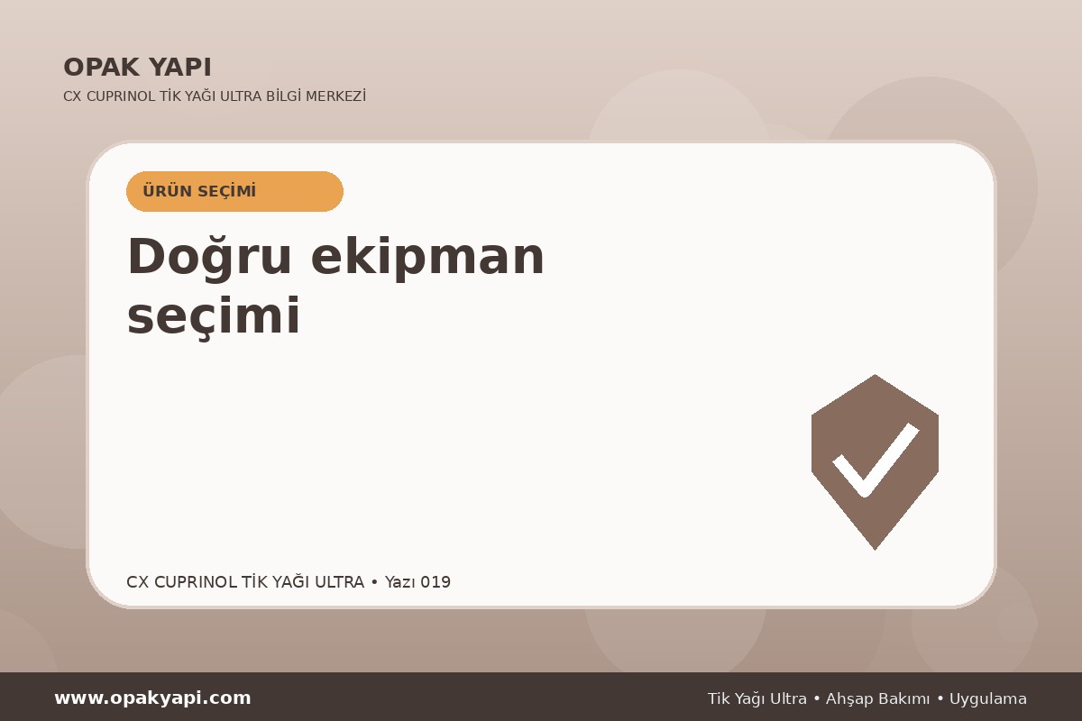 Marshall CX Cuprinol Tik Yağı Ultra: Doğru ekipman seçimi
