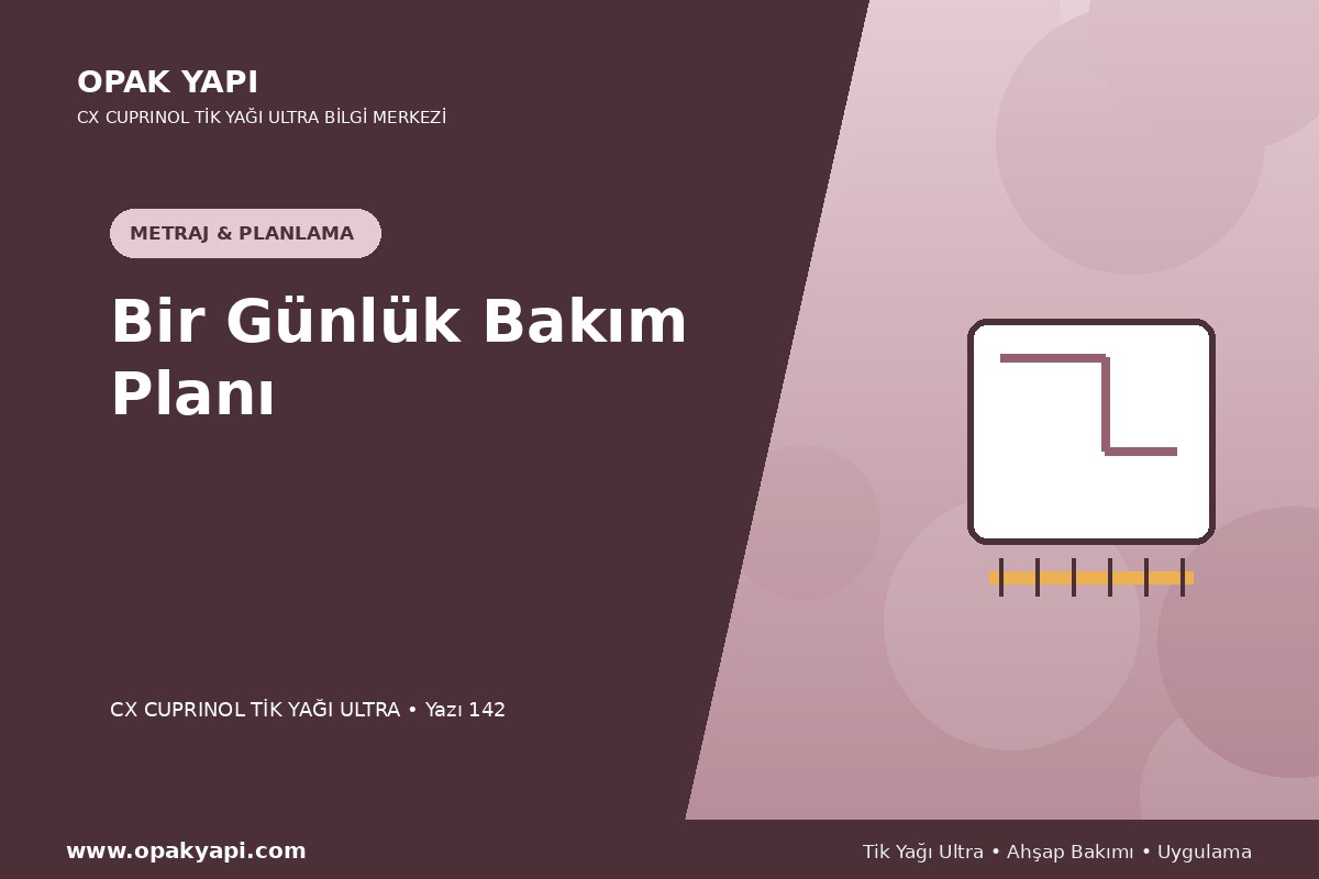 Marshall CX Cuprinol Tik Yağı Ultra İçin Bir Günlük Bakım Planı