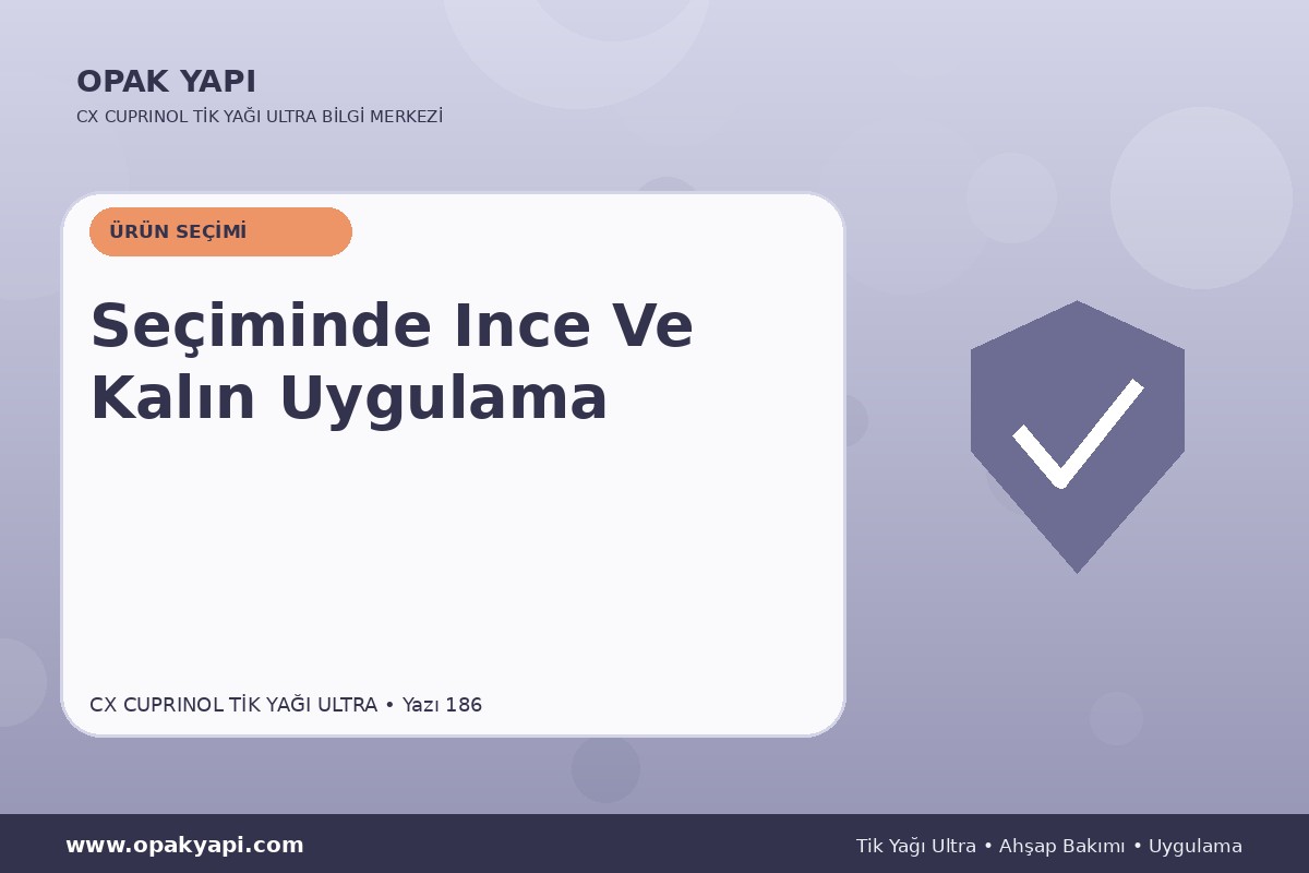 Marshall CX Cuprinol Tik Yağı Ultra Seçiminde Ince Ve Kalın Uygulama