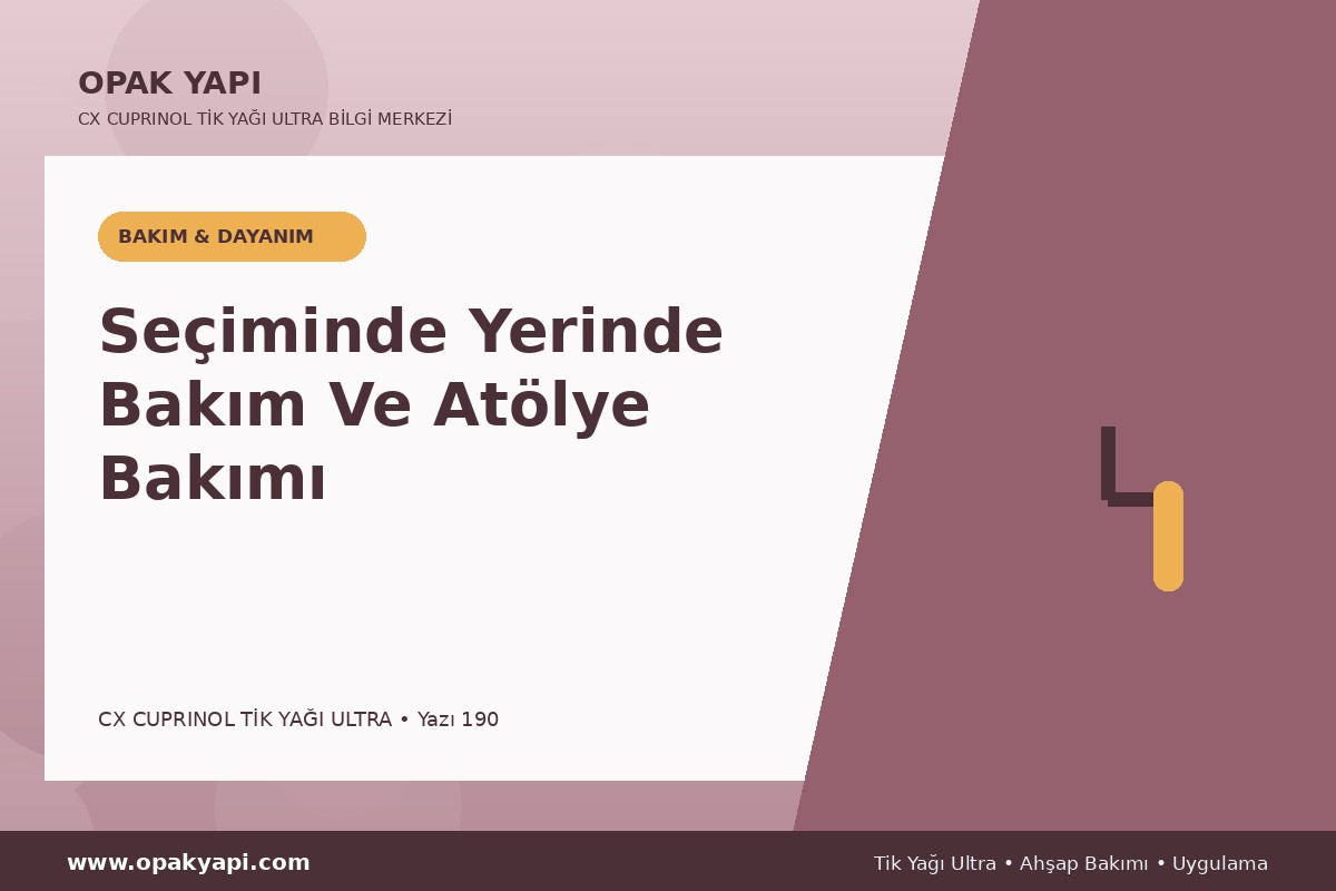 Marshall CX Cuprinol Tik Yağı Ultra Seçiminde Yerinde Bakım Ve Atölye Bakımı