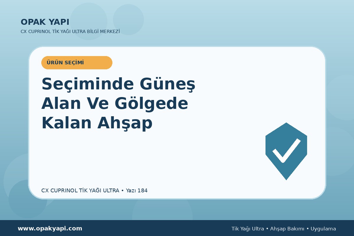 Marshall CX Cuprinol Tik Yağı Ultra Seçiminde Güneş Alan Ve Gölgede Kalan Ahşap