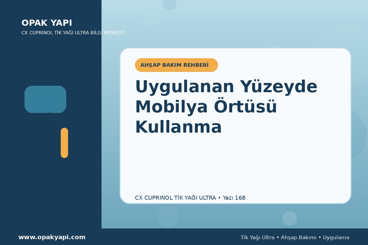 Marshall CX Cuprinol Tik Yağı Ultra Uygulanan Yüzeyde Mobilya Örtüsü Kullanma