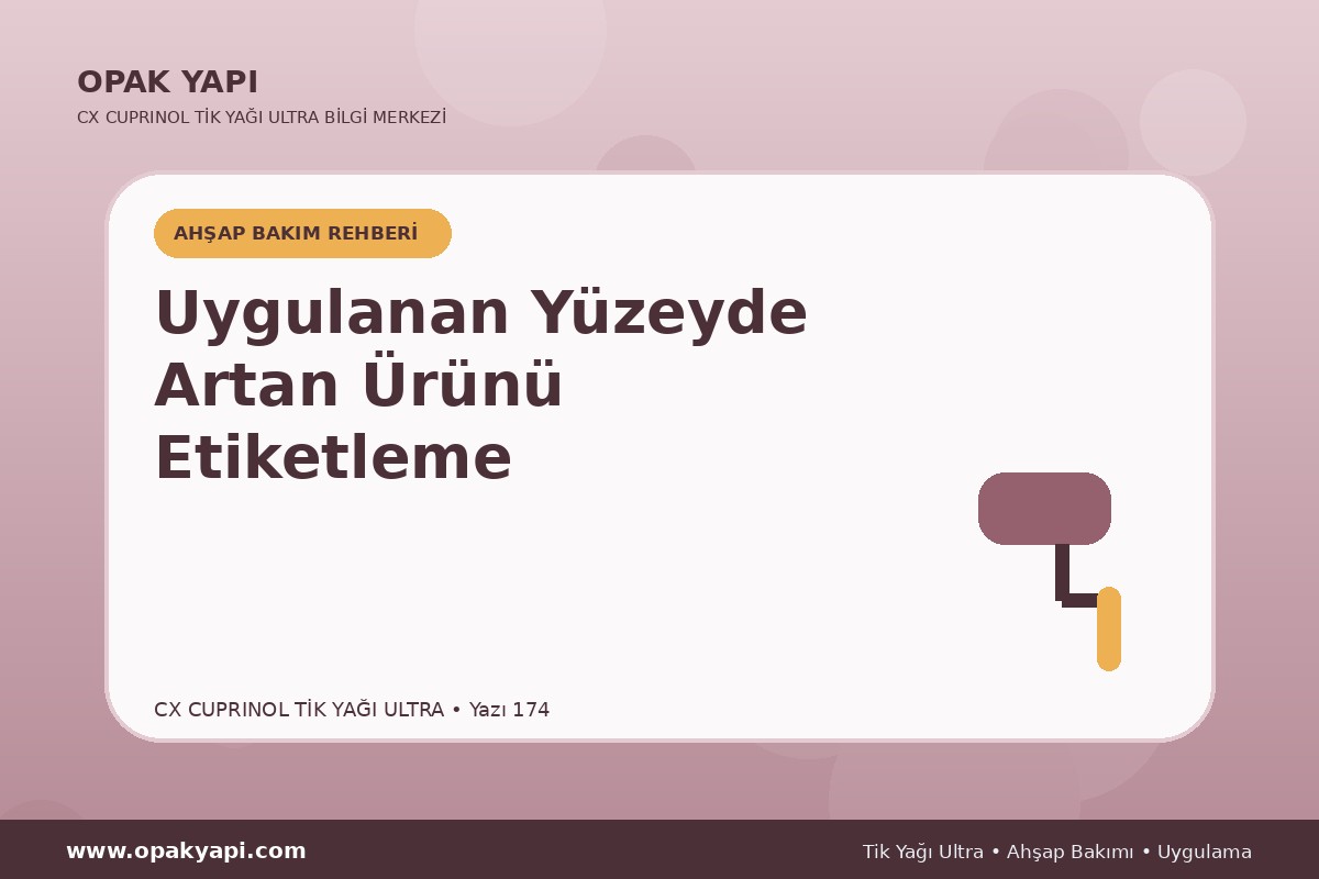 Marshall CX Cuprinol Tik Yağı Ultra Uygulanan Yüzeyde Artan Ürünü Etiketleme