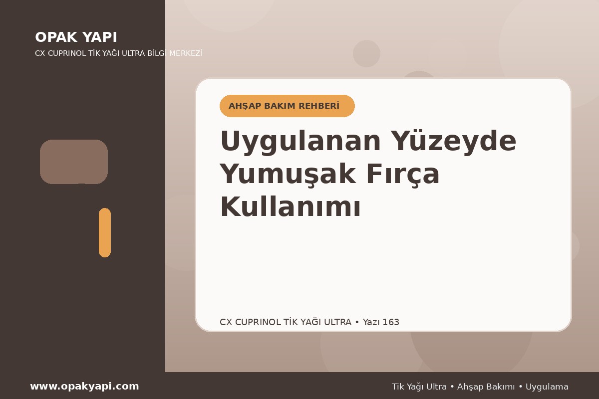 Marshall CX Cuprinol Tik Yağı Ultra Uygulanan Yüzeyde Yumuşak Fırça Kullanımı