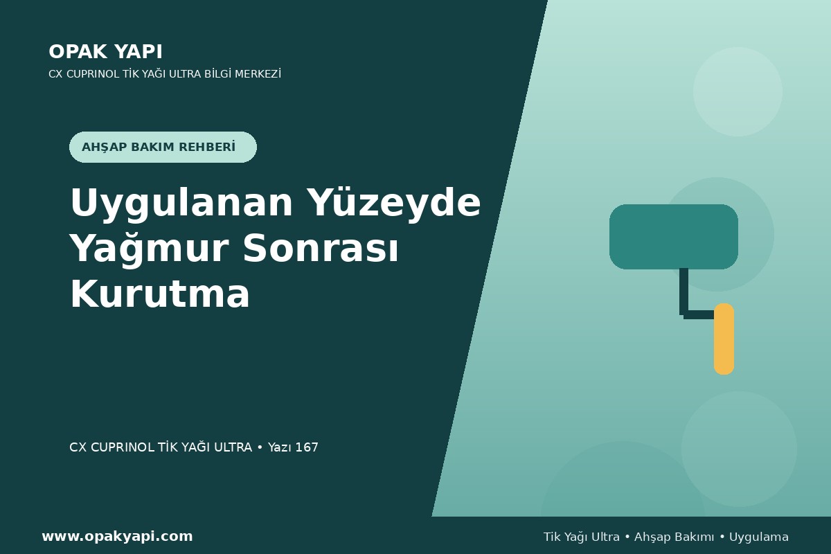 Marshall CX Cuprinol Tik Yağı Ultra Uygulanan Yüzeyde Yağmur Sonrası Kurutma