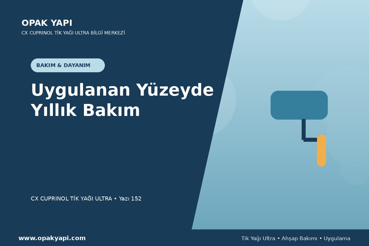 Marshall CX Cuprinol Tik Yağı Ultra Uygulanan Yüzeyde Yıllık Bakım