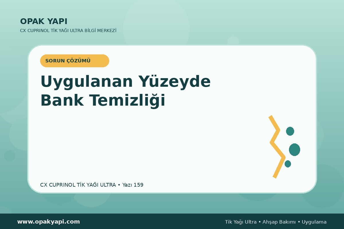 Marshall CX Cuprinol Tik Yağı Ultra Uygulanan Yüzeyde Bank Temizliği