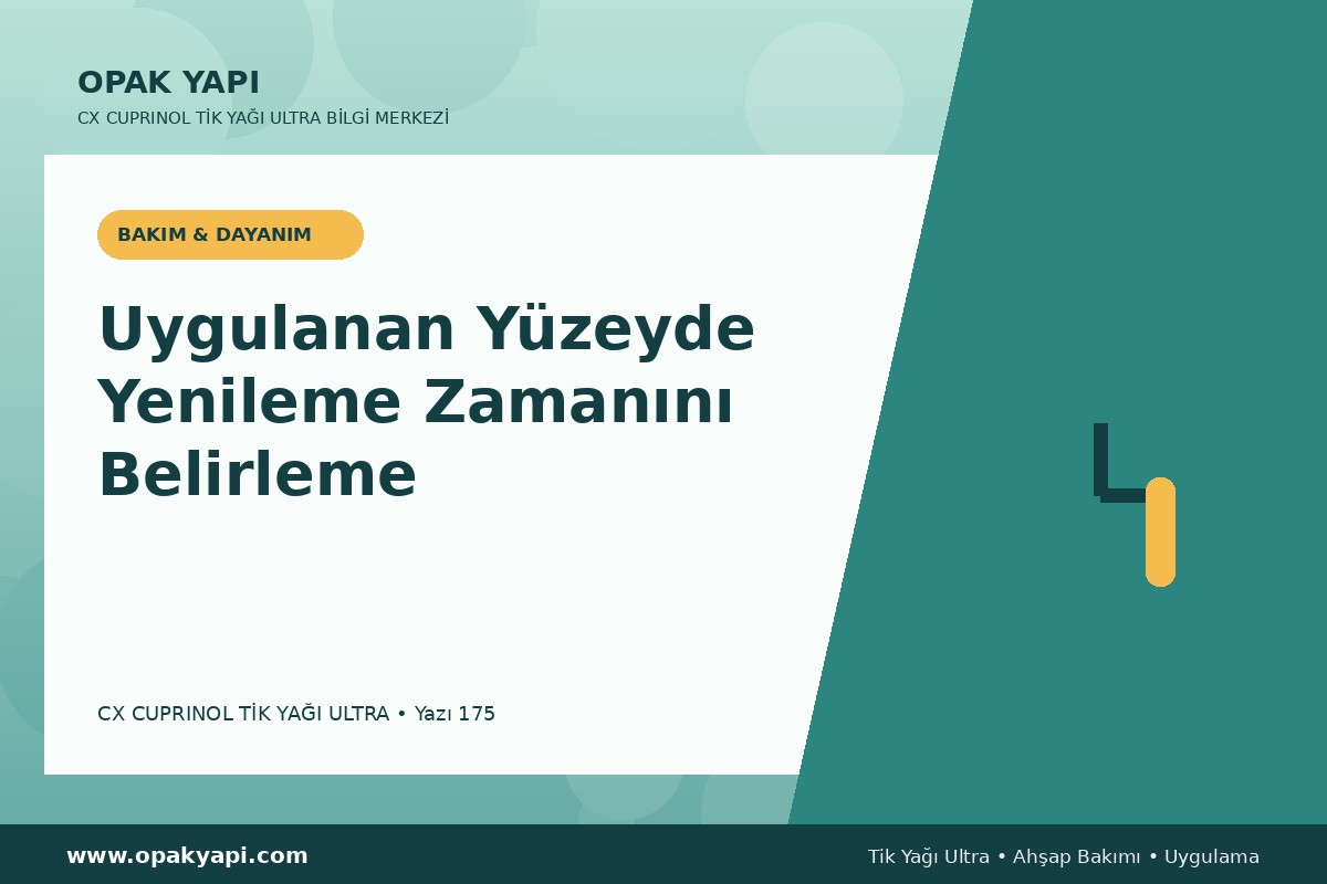 Marshall CX Cuprinol Tik Yağı Ultra Uygulanan Yüzeyde Yenileme Zamanını Belirleme