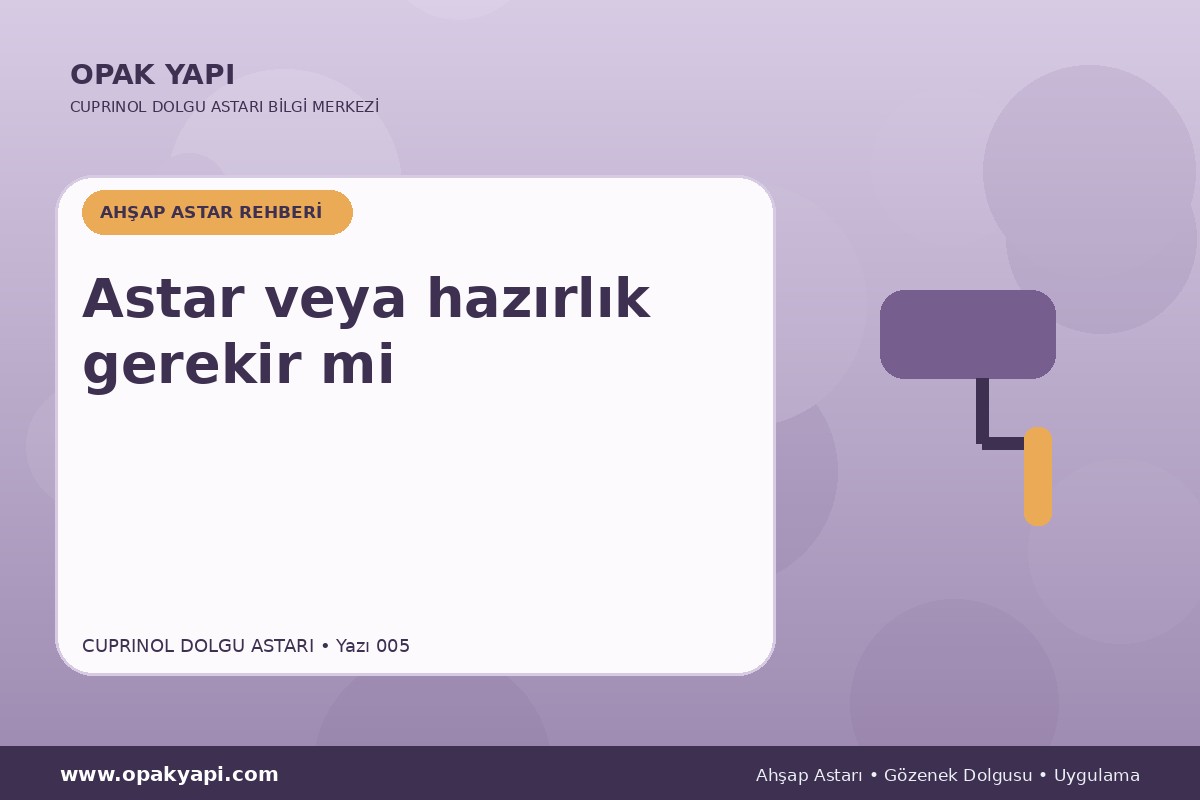 Marshall Cuprinol Classic Dolgu Astarı: Astar veya hazırlık gerekir mi