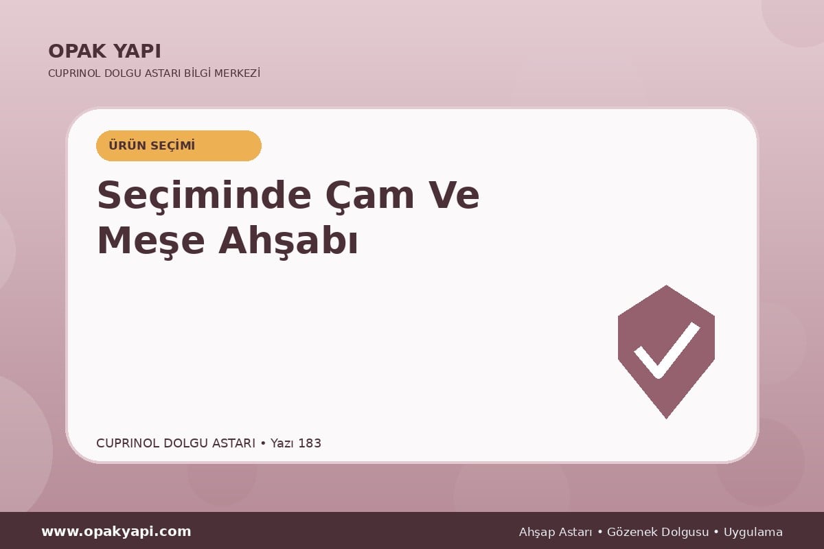 Marshall Cuprinol Classic Dolgu Astarı Seçiminde Çam Ve Meşe Ahşabı
