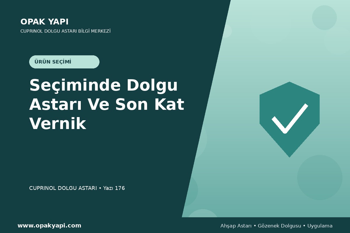 Marshall Cuprinol Classic Dolgu Astarı Seçiminde Dolgu Astarı Ve Son Kat Vernik