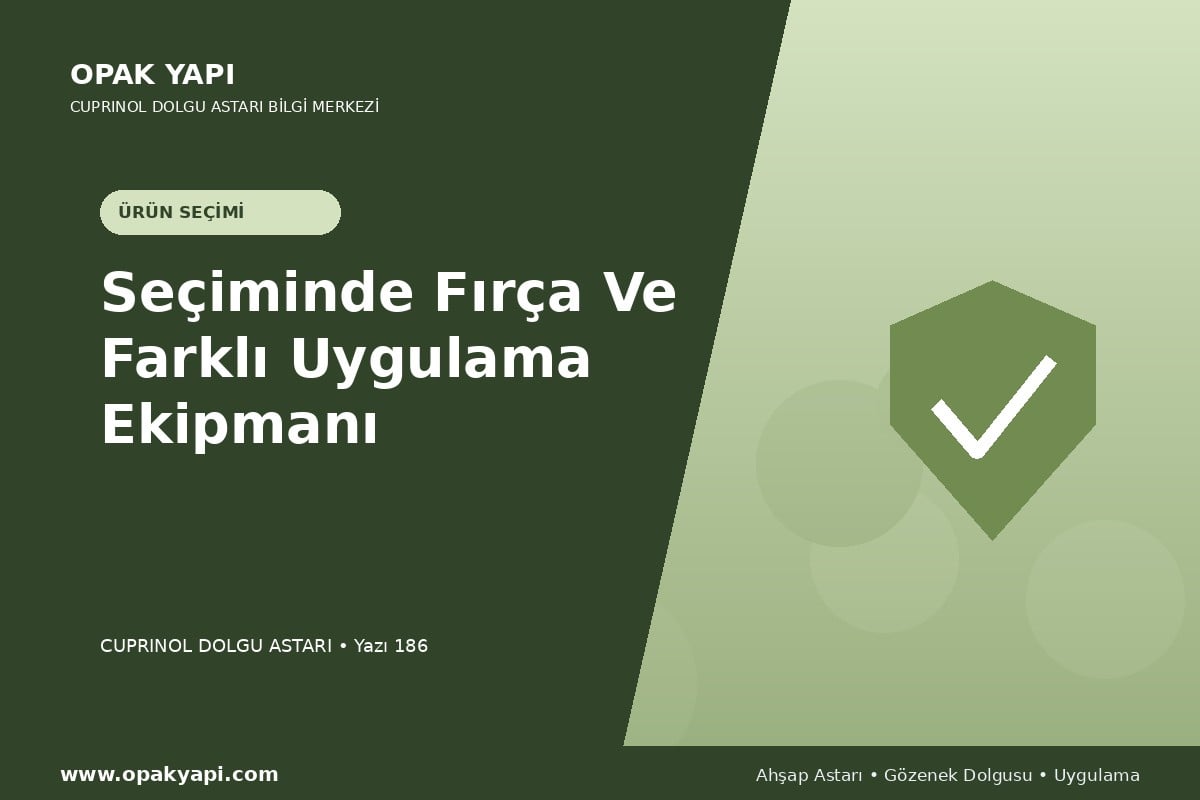 Marshall Cuprinol Classic Dolgu Astarı Seçiminde Fırça Ve Farklı Uygulama Ekipmanı