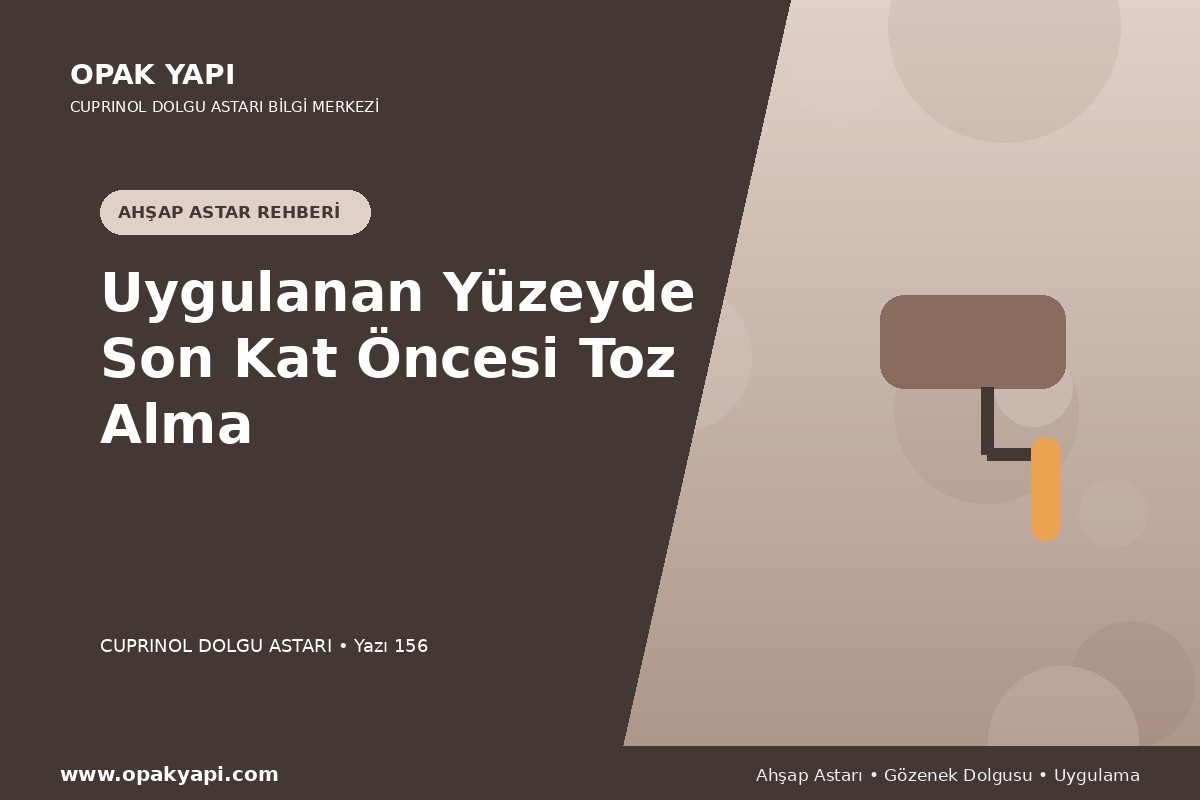Marshall Cuprinol Classic Dolgu Astarı Uygulanan Yüzeyde Son Kat Öncesi Toz Alma