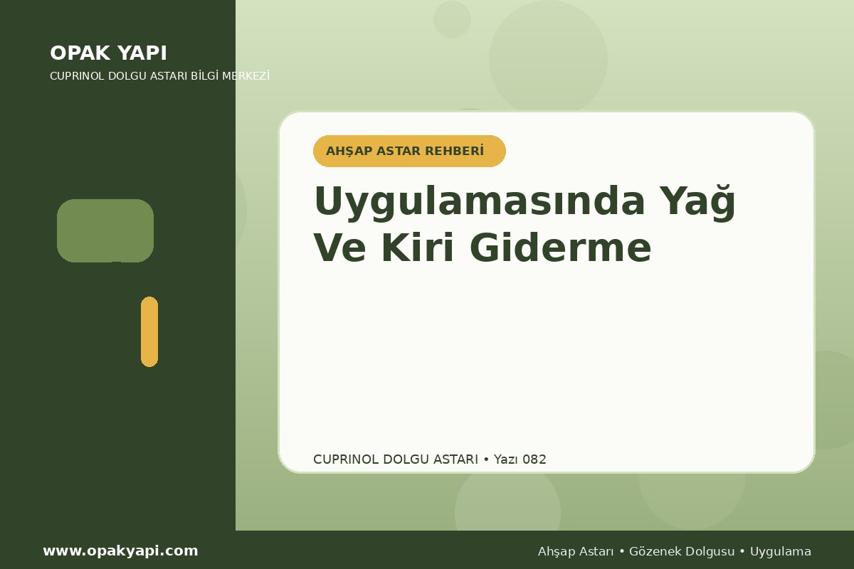 Marshall Cuprinol Classic Dolgu Astarı Uygulamasında Yağ Ve Kiri Giderme