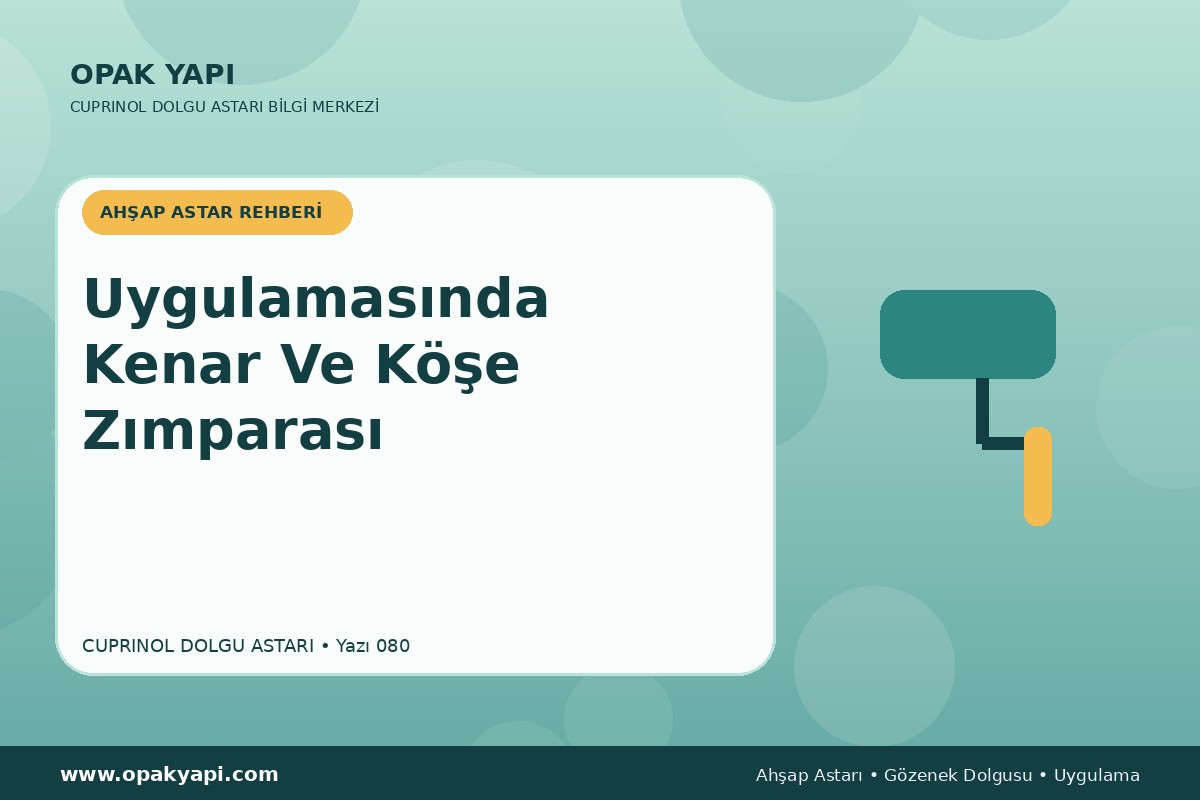 Marshall Cuprinol Classic Dolgu Astarı Uygulamasında Kenar Ve Köşe Zımparası