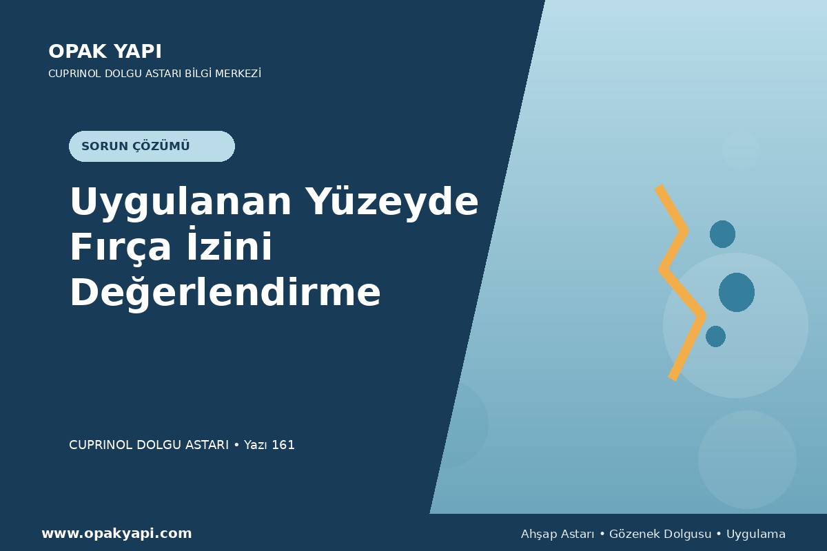 Marshall Cuprinol Classic Dolgu Astarı Uygulanan Yüzeyde Fırça Izini Değerlendirme